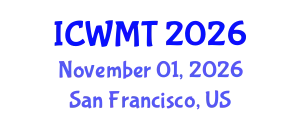 International Conference on Waste Management and Technology (ICWMT) November 01, 2026 - San Francisco, United States