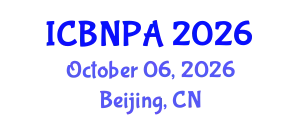 International Conference on Behavioral Nutrition and Physical Activity (ICBNPA) October 06, 2026 - Beijing, China
