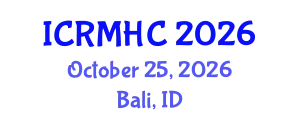 International Conference on Rehabilitation Medicine and Health Care (ICRMHC) October 25, 2026 - Bali, Indonesia