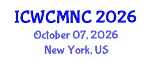 International Conference on Wireless Communications, Mobile Networking and Computing (ICWCMNC) October 07, 2026 - New York, United States