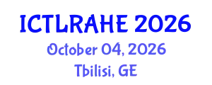 International Conference on Teaching, Learning, Research, and Administration in Higher Education (ICTLRAHE) October 04, 2026 - Tbilisi, Georgia
