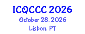 International Conference on Quantum Computation, Communication, and Cryptography (ICQCCC) October 28, 2026 - Lisbon, Portugal