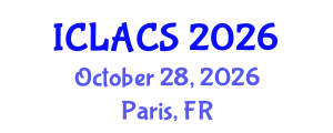 International Conference on Latin American and Caribbean Studies (ICLACS) October 28, 2026 - Paris, France