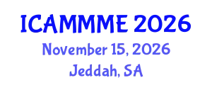 International Conference on Applied Mechanics, Mechanical and Materials Engineering (ICAMMME) November 15, 2026 - Jeddah, Saudi Arabia