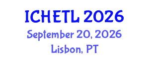 International Conference on Higher Education Teaching and Learning (ICHETL) September 20, 2026 - Lisbon, Portugal