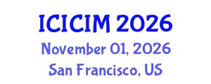 International Conference on Intellectual Capital and Innovation Management (ICICIM) November 01, 2026 - San Francisco, United States