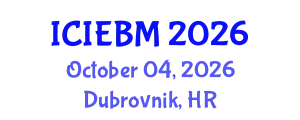 International Conference on Innovation, Entrepreneurship and Business Management (ICIEBM) October 04, 2026 - Dubrovnik, Croatia