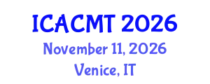 International Conference on Advanced Composites and Materials Technologies (ICACMT) November 11, 2026 - Venice, Italy