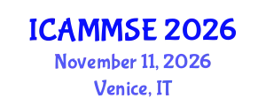 International Conference on Advanced Materials, Mechanics and Structural Engineering (ICAMMSE) November 11, 2026 - Venice, Italy