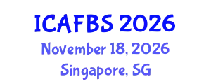 International Conference on Agricultural, Food and Biological Sciences (ICAFBS) November 18, 2026 - Singapore, Singapore