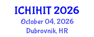 International Conference on Health Informatics and Health Information Technology (ICHIHIT) October 04, 2026 - Dubrovnik, Croatia