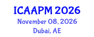 International Conference on Anesthesia and Acute Pain Management (ICAAPM) November 08, 2026 - Dubai, United Arab Emirates