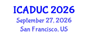 International Conference on Architectural Design and Urban Context (ICADUC) September 27, 2026 - San Francisco, United States