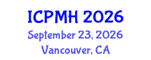 International Conference on Psychiatry and Mental Health (ICPMH) September 23, 2026 - Vancouver, Canada