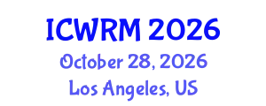 International Conference on Water Recycle and Wastewater Treatment (ICWRM) October 28, 2026 - Los Angeles, United States