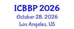 International Conference on Bioenergy and Biofuel Production (ICBBP) October 28, 2026 - Los Angeles, United States