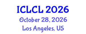 International Conference on Language and Corpus Linguistics (ICLCL) October 28, 2026 - Los Angeles, United States