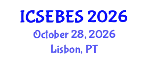 International Conference on Social, Educational, Behavioral and Economic Sciences (ICSEBES) October 28, 2026 - Lisbon, Portugal
