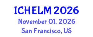 International Conference on Higher Education Leadership and Management (ICHELM) November 01, 2026 - San Francisco, United States