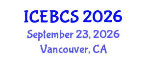 International Conference on Educational, Behavioral and Cognitive Sciences (ICEBCS) September 23, 2026 - Vancouver, Canada