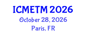 International Conference on Music Education and Teaching Methods (ICMETM) October 28, 2026 - Paris, France