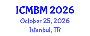 International Conference on Mechanical Behavior of Materials (ICMBM) October 25, 2026 - Istanbul, Turkey