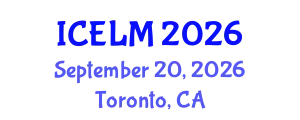 International Conference on Education, Learning and Management (ICELM) September 20, 2026 - Toronto, Canada