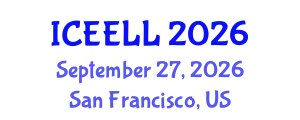 International Conference on Educational Environment and Language Learning (ICEELL) September 27, 2026 - San Francisco, United States