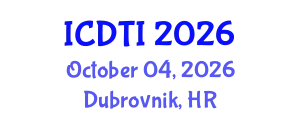 International Conference on Digital Transformation and Innovation (ICDTI) October 04, 2026 - Dubrovnik, Croatia