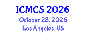 International Conference on Medical and Clinical Sciences (ICMCS) October 28, 2026 - Los Angeles, United States