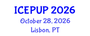 International Conference on Environmental Protection and Urban Planning (ICEPUP) October 28, 2026 - Lisbon, Portugal