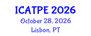 International Conference on Advanced Traffic and Pavement Engineering (ICATPE) October 28, 2026 - Lisbon, Portugal