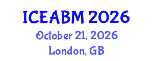 International Conference on Economics, Accounting and Business Management (ICEABM) October 21, 2026 - London, United Kingdom