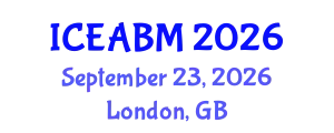 International Conference on Economics, Accounting and Business Management (ICEABM) September 23, 2026 - London, United Kingdom