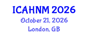 International Conference on Alternative Healthcare and Naturopathic Medicine (ICAHNM) October 21, 2026 - London, United Kingdom