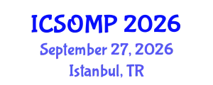 International Conference on Surgery in Oral and Maxillofacial Pathology (ICSOMP) September 27, 2026 - Istanbul, Turkey