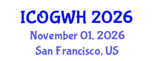 International Conference on Obstetrics, Gynecology and Women's Health (ICOGWH) November 01, 2026 - San Francisco, United States