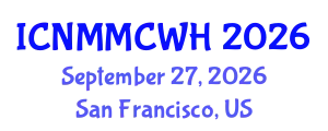 International Conference on Nurse Midwife, Midwifery Care and Women Healthcare (ICNMMCWH) September 27, 2026 - San Francisco, United States