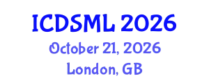 International Conference on Data Science and Machine Learning (ICDSML) October 21, 2026 - London, United Kingdom