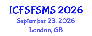 International Conference on Food Science and Food Safety Management System (ICFSFSMS) September 23, 2026 - London, United Kingdom