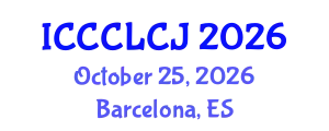 International Conference on Crime, Criminal Law and Criminal Justice (ICCCLCJ) October 25, 2026 - Barcelona, Spain