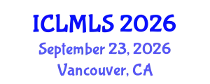 International Conference on Lean Manufacturing and Lean Systems (ICLMLS) September 23, 2026 - Vancouver, Canada
