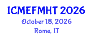 International Conference on Mechanical Engineering, Fluid Mechanics and Heat Transfer (ICMEFMHT) October 18, 2026 - Rome, Italy