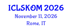 International Conference on Library Science, Knowledge Organization and Management (ICLSKOM) November 11, 2026 - Rome, Italy
