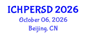 International Conference on Health, Physical Education, Recreation, Sport and Dance (ICHPERSD) October 06, 2026 - Beijing, China
