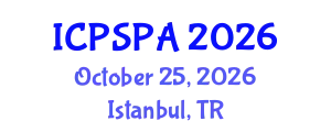 International Conference on Political Science and Public Administration (ICPSPA) October 25, 2026 - Istanbul, Turkey