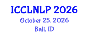 International Conference on Computational Linguistics and Natural Language Processing (ICCLNLP) October 25, 2026 - Bali, Indonesia