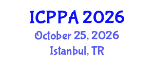 International Conference on Politics and Public Administration (ICPPA) October 25, 2026 - Istanbul, Turkey