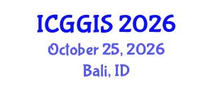 International Conference on Geoinformatics and GIS (ICGGIS) October 25, 2026 - Bali, Indonesia
