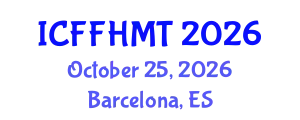 International Conference on Fluid Flow, Heat and Mass Transfer (ICFFHMT) October 25, 2026 - Barcelona, Spain